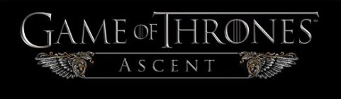 GAME OF THRONES ASCENT