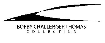 BOBBY CHALLENGER THOMAS COLLECTION