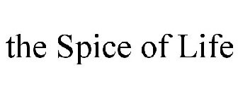 THE SPICE OF LIFE