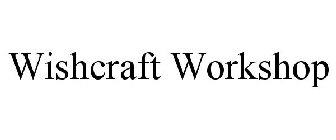 WISHCRAFT WORKSHOP