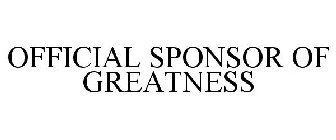 OFFICIAL SPONSOR OF GREATNESS