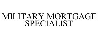 MILITARY MORTGAGE SPECIALIST