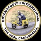 MOTOR-SCOOTER INTERNATIONAL THE REAL CANNONBALL