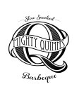 SLOW SMOKED MIGHTY QUINN'S Q BARBEQUE