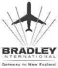 BRADLEY INTERNATIONAL GATEWAY TO NEW ENGLAND