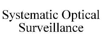 SYSTEMATIC OPTICAL SURVEILLANCE