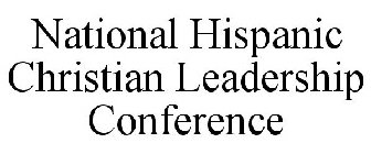 NATIONAL HISPANIC CHRISTIAN LEADERSHIP CONFERENCE