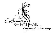 DEBONAIRE SELECT HAIR INC. 