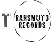 TRANSMUT3 RECORDS