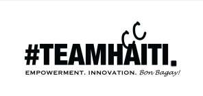 #TEAMHAITI. CC EMPOWERMENT. INNOVATION. BON BAGAY!
