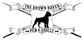 THE BROWN BOXER PUB & GRILLE