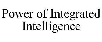 POWER OF INTEGRATED INTELLIGENCE