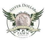 SILVER DOLLAR PAWN & JEWELRY, ALEXANDRIA, LA, E PLURIBUS UNUM, IN GOD WE TRUST