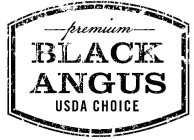 PREMIUM BLACK ANGUS USDA CHOICE