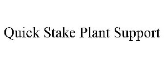 QUICK STAKE PLANT SUPPORT