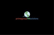 PRIMEGROUP FM SOLUTIONS