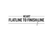 HEART FLATLINE TO FINISH LINE