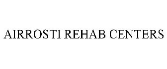 AIRROSTI REHAB CENTERS