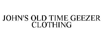 JOHN'S OLD TIME GEEZER CLOTHING