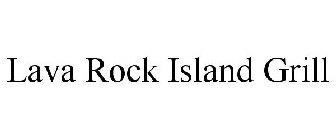 LAVA ROCK ISLAND GRILL
