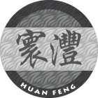 HUAN FENG