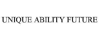 UNIQUE ABILITY FUTURE