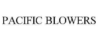 PACIFIC BLOWERS