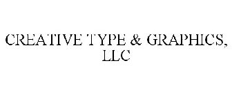 CREATIVE TYPE & GRAPHICS, LLC