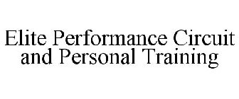 ELITE PERFORMANCE CIRCUIT AND PERSONAL TRAINING