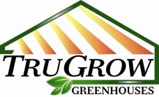 TRUGROW GREENHOUSES