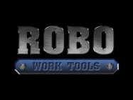 ROBO WORK TOOLS