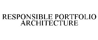 RESPONSIBLE PORTFOLIO ARCHITECTURE