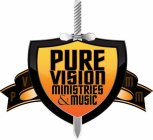 PURE VISION MINISTRIES & MUSIC P V M M