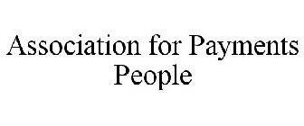 ASSOCIATION FOR PAYMENTS PEOPLE