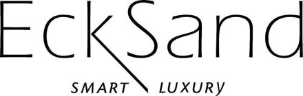 ECKSAND SMART LUXURY