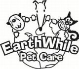 EARTHWHILE PET CARE
