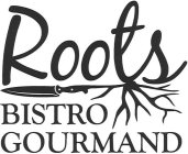 ROOTS BISTRO GOURMAND
