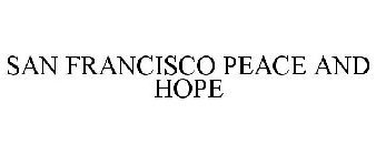 SAN FRANCISCO PEACE AND HOPE