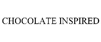 CHOCOLATE INSPIRED