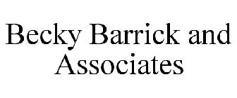 BECKY BARRICK AND ASSOCIATES