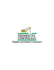 MINNESOTA LIMITED, LLC PIPELINE AND STATION CONTRACTORS