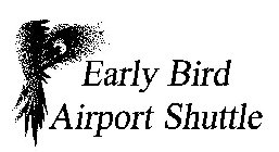 EARLY BIRD AIRPORT SHUTTLE