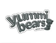 YUMMI BEARS SINCE 1996