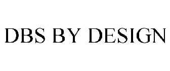 DBS BY DESIGN