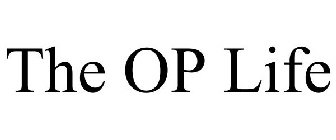 THE OP LIFE