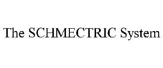 THE SCHMECTRIC SYSTEM