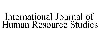 INTERNATIONAL JOURNAL OF HUMAN RESOURCE STUDIES