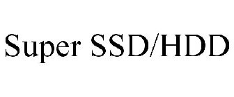 SUPER SSD/HDD