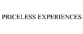 PRICELESS EXPERIENCES