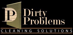 DP DIRTY PROBLEMS CLEANING SOLUTIONS